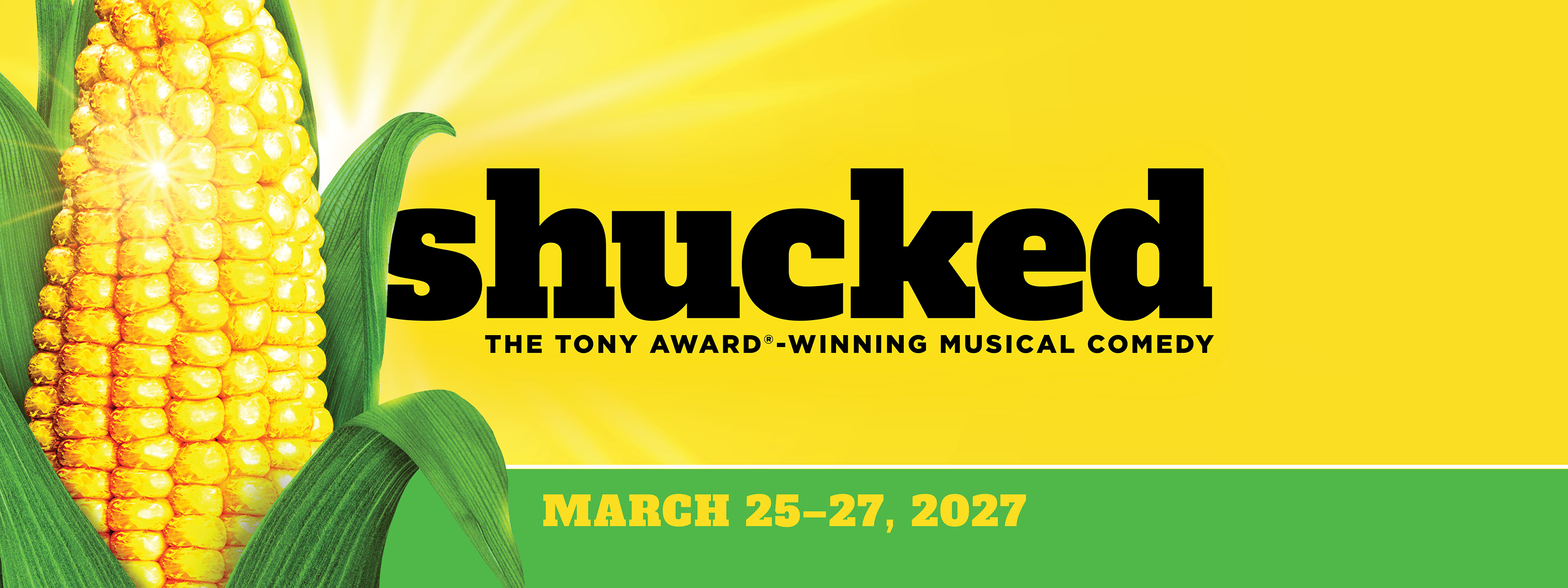 Shucked, The Tony Award-Winning Musical Comedy