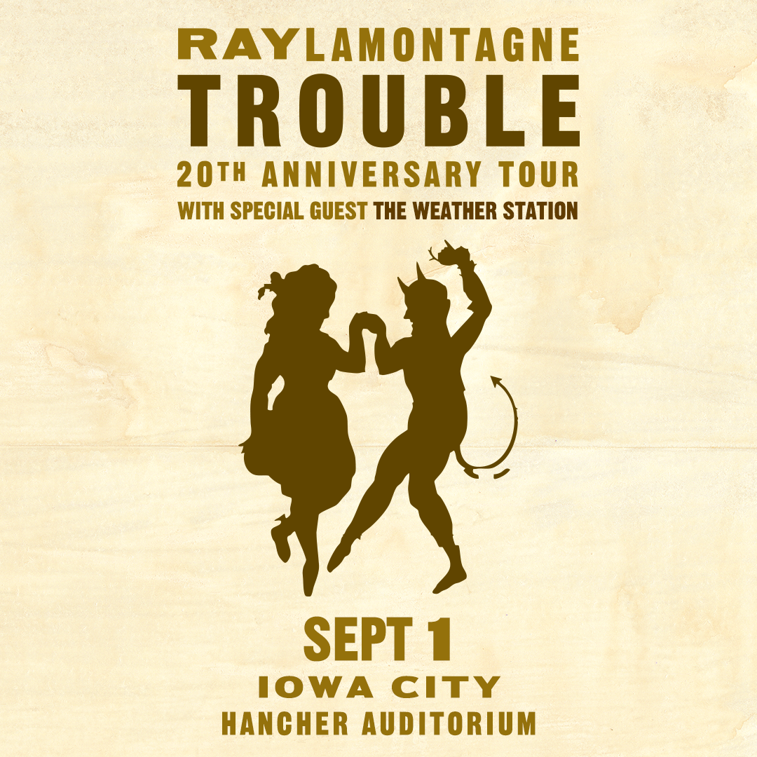 Ray LaMontagne 'Trouble' 20th Anniversary Tour with special guest The Weather Station Sept 1, 2026