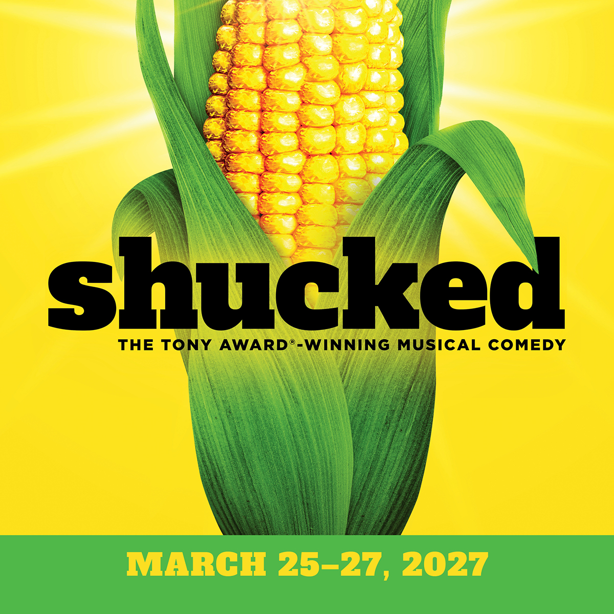 Shucked, The Tony Award-Winning Musical Comedy