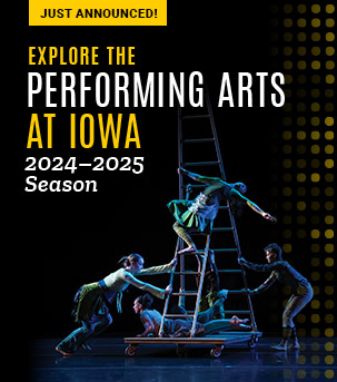 Shadowed dancer partially bent at the waist with cupping arms raised to the side. Text: Explore Performing Arts At Iowa's 2024-25 season