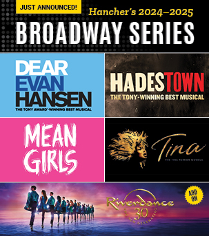 Hancher's 2024-25 Broadway series: Dear Evan Hansen, Hadestown, Mean Girls, TINA The Tina Turner Musical, Riverdance