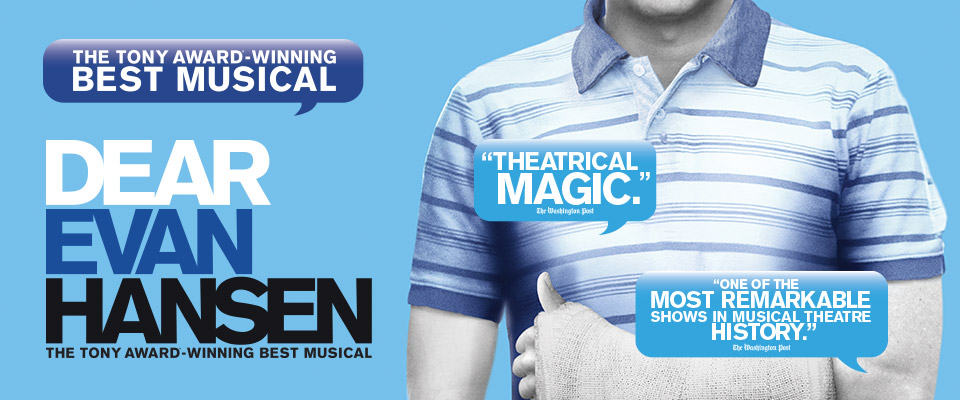 Dear Evan Hansen title on left, on right image of young man's torso with arm in a cast bent in front of him