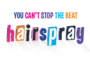 Colorful text: You Can't Stop the Beat Hairspray