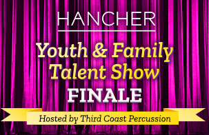 Hancher Youth & Family Talent Show Finale: Hosted by Third Coast Percussion