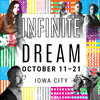 Infinite Dream: A Multidisciplinary Festival: Oct. 11 - 21, Iowa City