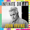 John Irving: Part of Infinite Dream