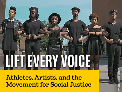 Lift Every Voice: Athletes, Artists, and the Movement for Social Justice