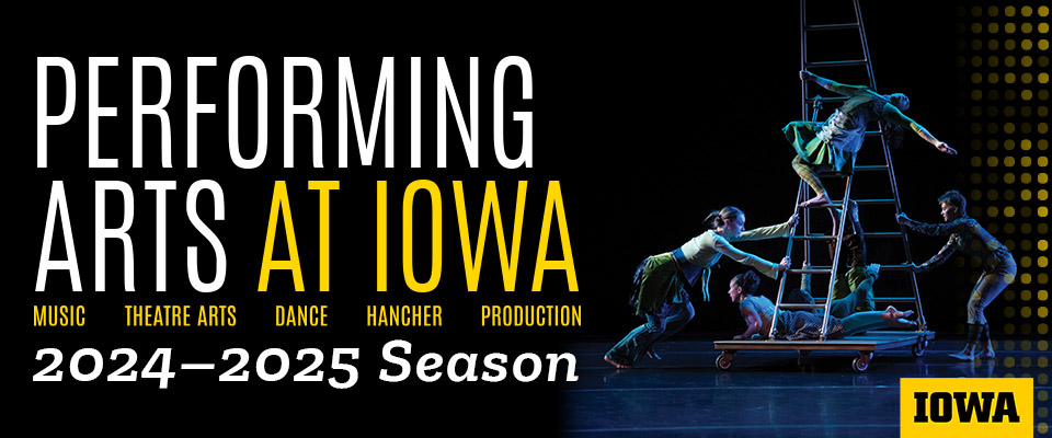 Shadowed dancer partially bent at the waist with cupping arms raised to the side. Text: Explore Performing Arts At Iowa's 2024-25 season