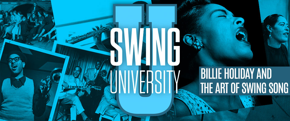 Swing University: Billie Holiday and the Art of Swing Song