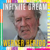 Werner Herzog: Part of Infinite Dream