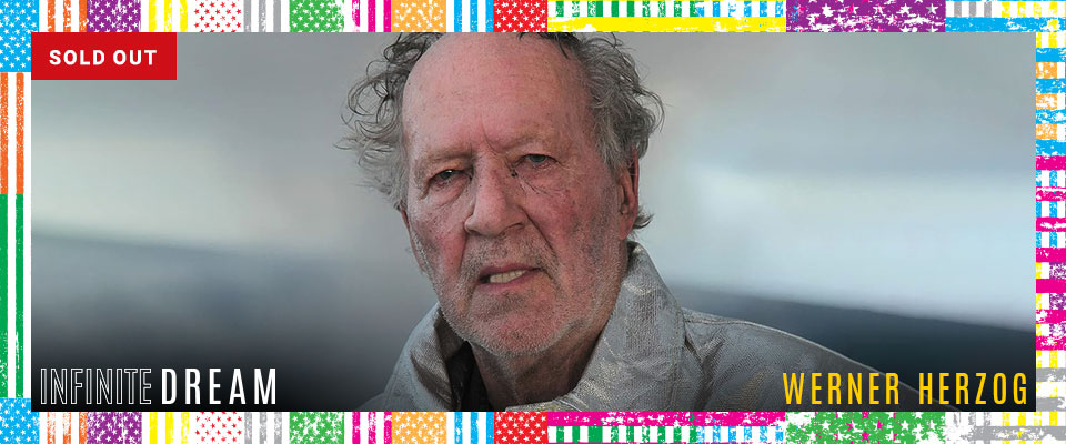 Werner Herzog: Part of Infinite Dream