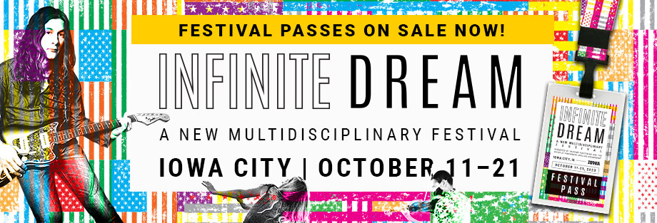 Infinite Dream October 11 - 21 surrounded by colored flags and black and white overlay of Kurt Vile, IWP, and a vion