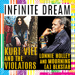 Kurt Vile and the Violators, Lonnie Holley, and Mourning [A] BLKstar: part of Infinite Dream